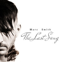 Marc Smith - The Last Song (Explicit)