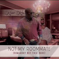 Kinnie Ken - Not My Roommate (Explicit)