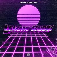 Crew Cardinal - Lemme Know