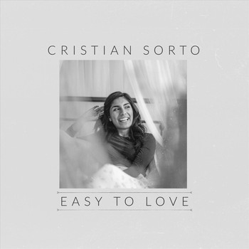 Cristian Sorto - Easy to Love