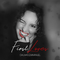 DALMAS Emmanuel - First Loves