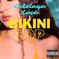 Catelaya Loca - Bikini Top (Explicit)