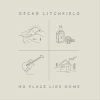 Oscar Litchfield - No Place Like Home