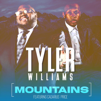 Tyler Williams - Mountains (feat. Cadarius Price)