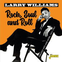 Larry Williams - Rock, Soul and Roll Greatest Hits & More (1957-1961)