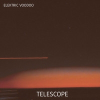 Elektric Voodoo - Telescope