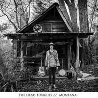 The Dead Tongues - Montana