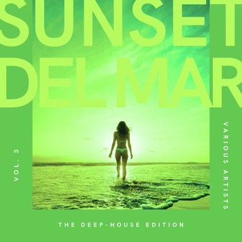 Various Artists - Sunset Del Mar (The Deep-House Edition), Vol. 3 (Explicit)