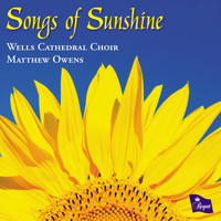Wells Cathedral Choir & Matthew Owens - Songs of Sunshine