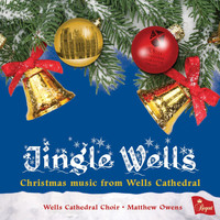 Wells Cathedral Choir & Matthew Owens - Jingle Wells