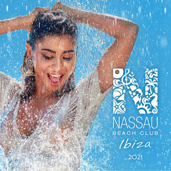 Various Artists - Nassau Beach Club Ibiza 2021