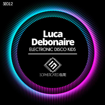 Luca Debonaire - Electronic Disco Kids