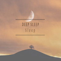 Deep Sleep - Sleep