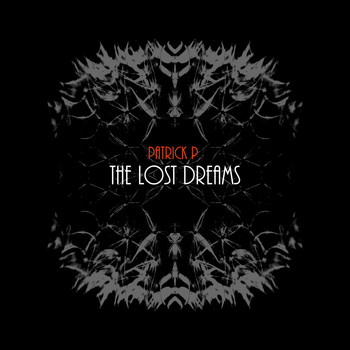 Patrick P. - The Lost Dreams