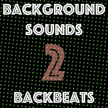 Background Sounds - Backbeats