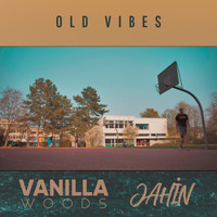 Vanilla Woods & JAHİN - Old Vibes