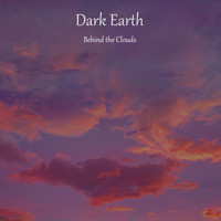 Dark Earth - Behind the Clouds