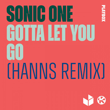 Sonic One - Gotta Let You Go (HANNS Remix)