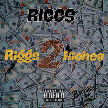 Riggs - 2Riches (Explicit)