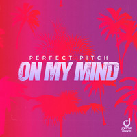 Perfect Pitch - On My Mind