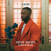 Jayh - Ogen Dicht (Wowo Será)