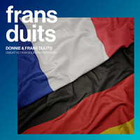 Donnie, Frans Duijts - Frans Duits (Omdat Het Kan Soundsystem Remix)