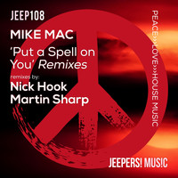 Mike Mac - Put a Spell on You (Remixes)
