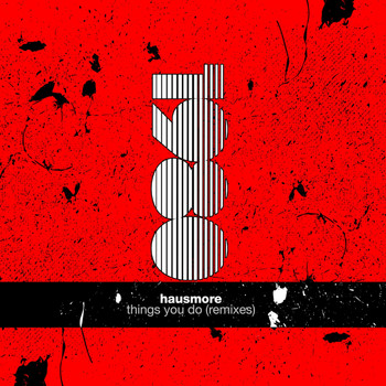 Hausmore - Things You Do (Remixes)