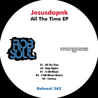Jesusdapnk - All the Time EP