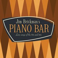 Jim Brickman - Jim Brickman's Piano Bar: 30 Love Songs Of The 50s & 60s