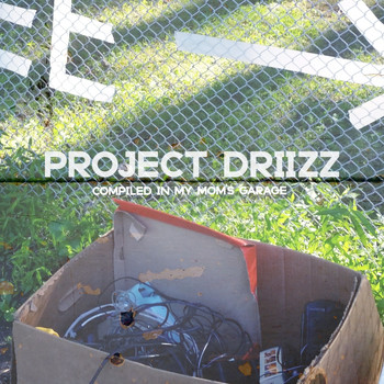 El Driizz - Project Driizz (Compiled in My Mom's Garage)