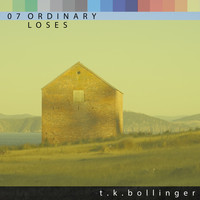 T.K. Bollinger - Ordinary Loses