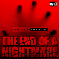 Of Shadows And Lights - The End of a Nightmare (Explicit)