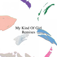 Citizens! - My Kind of Girl (Remixes)