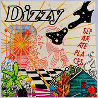 Dizzy - Separate Places