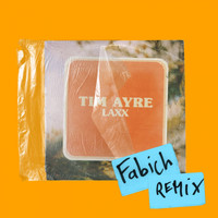 Tim Ayre - LAXX (Fabich Remix)