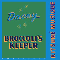 Dacey - Broccoli's Keeper