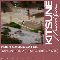 Posh Chocolates / Abbie Ozard - Dancin' For 2
