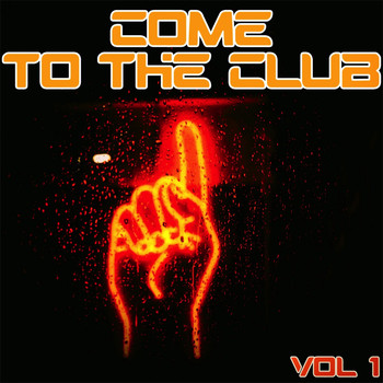 Various Artists - Come to the Club, Vol. 1 - Djs Accurate House & Deep Selection