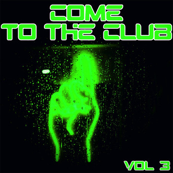 Various Artists - Come to the Club, Vol. 3 - Djs Accurate House & Deep Selection