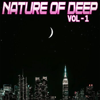 Various Artists - Nature of Deep: Vol. 1 - Deep House & House Cuts
