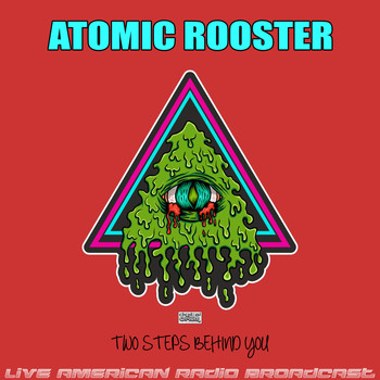 Atomic Rooster - Two Steps Behind You (Live)