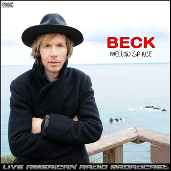 Beck - Mellow Space (Live [Explicit])