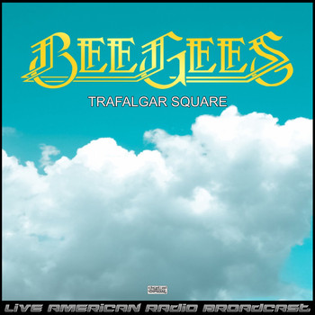 Bee Gees - Trafalgar Square (Live)