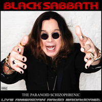 Black Sabbath - The Paranoid Schizophrenic (Live [Explicit])