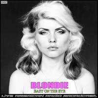 Blondie - Easy On The Eye (Live)