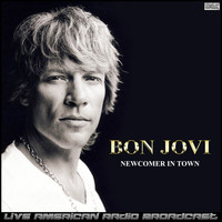 Bon Jovi - Newcomer In Town (Live)