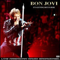 Bon Jovi - It's Getting Hot In Here (Live)