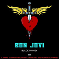 Bon Jovi - Black Money (Live)