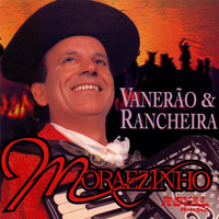 Moraezinho - Vanerão & Rancheira